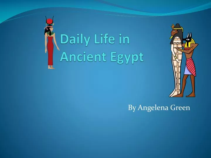 daily life in ancient egypt