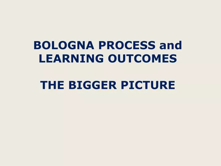 bologna process and learning outcomes the bigger picture