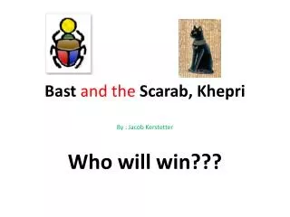 Bast and the Scarab, Khepri