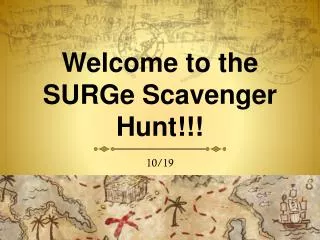 Welcome to the SURGe Scavenger Hunt!!!