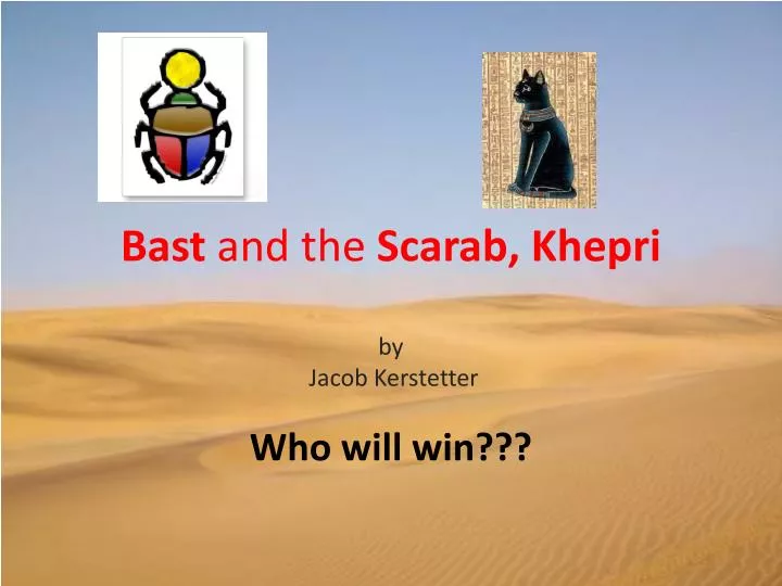 bast and the scarab khepri