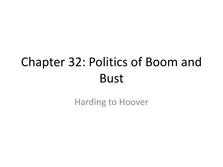 chapter 32 politics of boom and bust