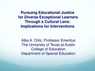 Alba A. Ortiz, Professor Emeritus The University of Texas at Austin College of Education