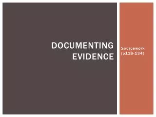 Documenting Evidence