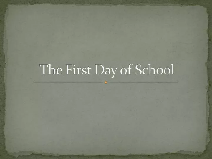 the first day of school