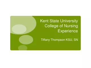 Kent State University College of Nursing Experience