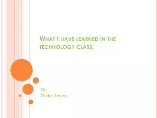 what i have learned in the technology class