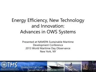 Energy Efficiency, New Technology and Innovation: Advances in OWS Systems