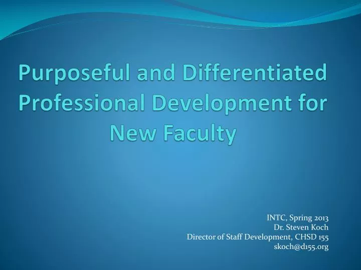 purposeful and differentiated professional development for new faculty