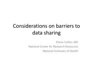 Considerations on barriers to data sharing