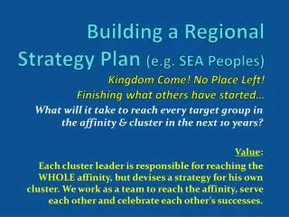 What will it take to reach every target group in the affinity &amp; cluster in the next 10 years?