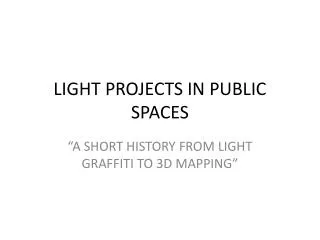LIGHT PROJECTS IN PUBLIC SPACES