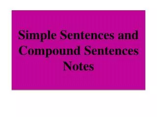 Simple Sentences and Compound Sentences Notes