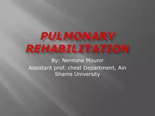 Pulmonary Rehabilitation