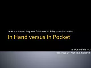 In Hand versus In Pocket