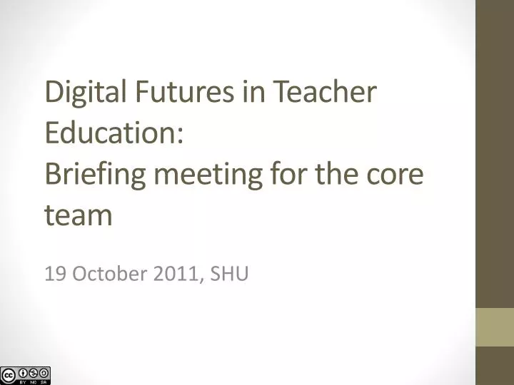 digital futures in teacher education briefing meeting for the core team