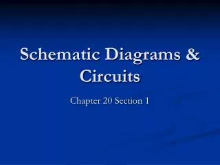 Schematic Diagrams &amp; Circuits