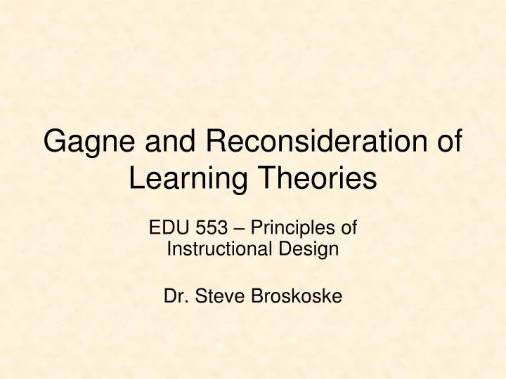 gagne and reconsideration of learning theories
