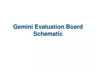 Gemini Evaluation Board Schematic