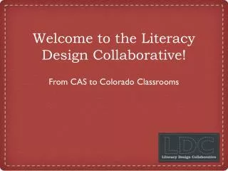 Welcome to the Literacy Design Collaborative!