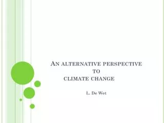 An alternative perspective to climate change