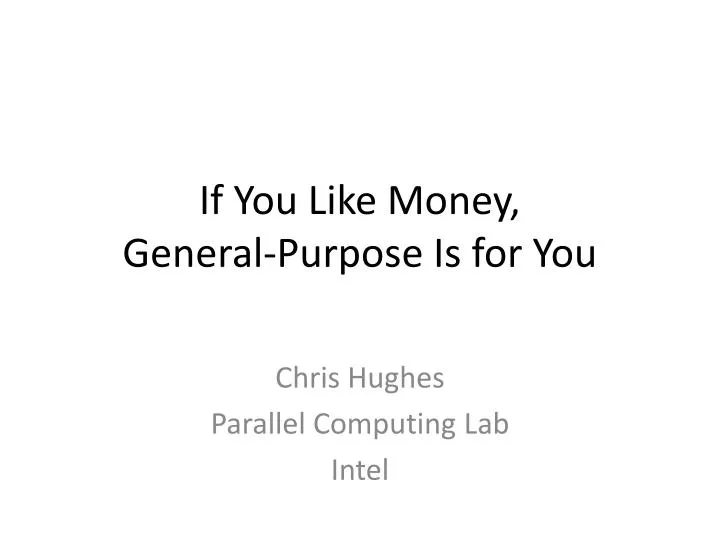 if you like money general purpose i s for you