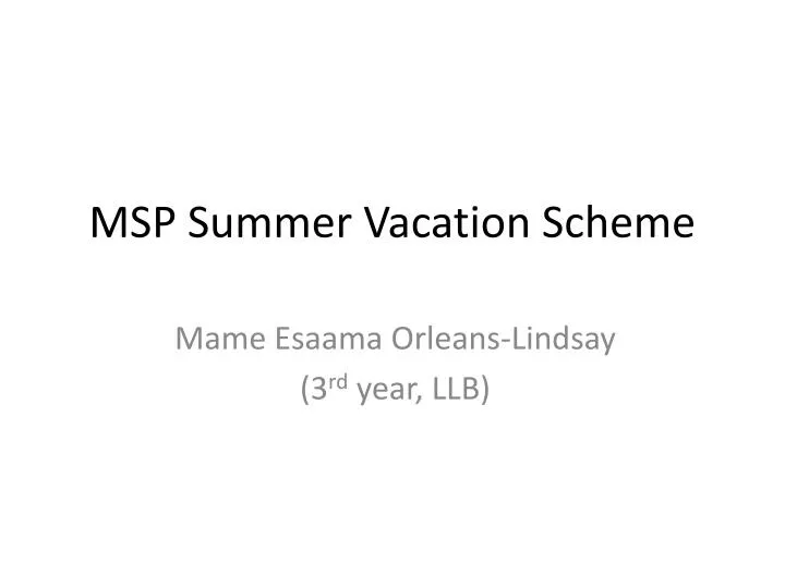 msp summer vacation scheme