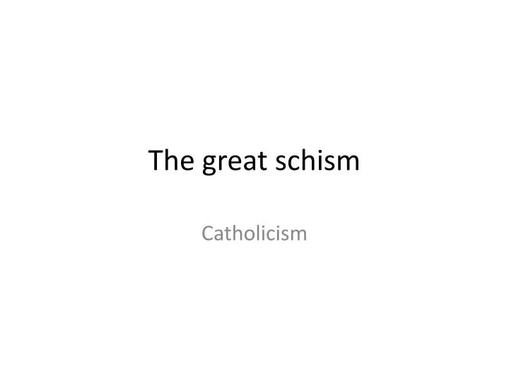 the great schism