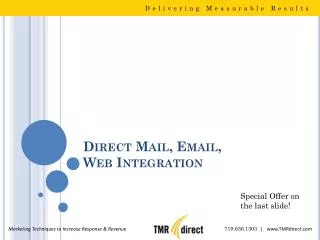 Direct Mail, Email, Web Integration