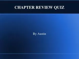 CHAPTER REVIEW QUIZ