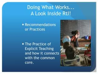 Doing What Works... A Look Inside RtI !