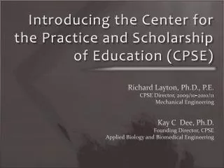 Introducing the Center for the Practice and Scholarship of Education (CPSE)
