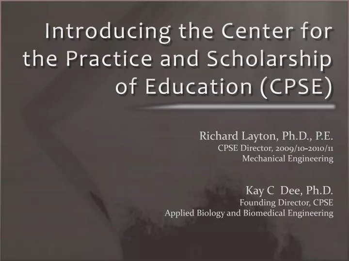 introducing the center for the practice and scholarship of education cpse