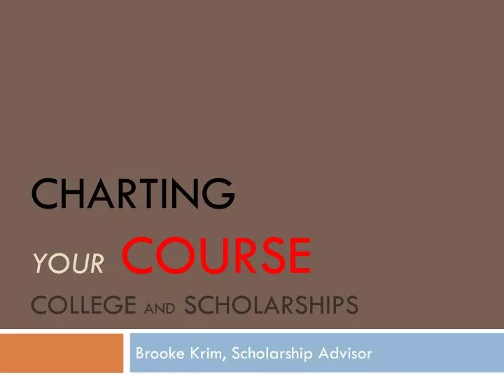 charting your course college and scholarships