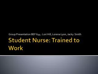 Student Nurse: Trained to Work