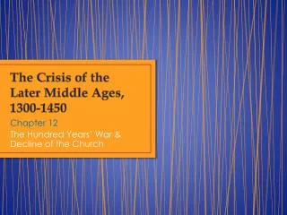 The Crisis of the Later Middle Ages, 1300-1450