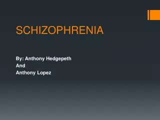 SCHIZOPHRENIA