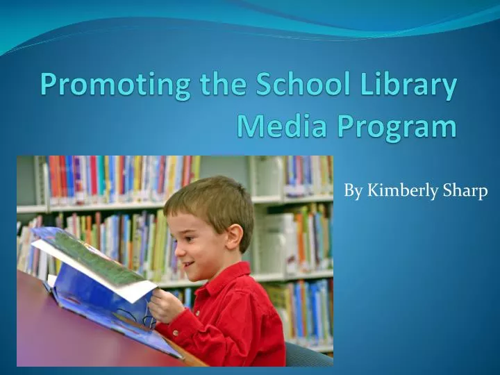 promoting the school library media program