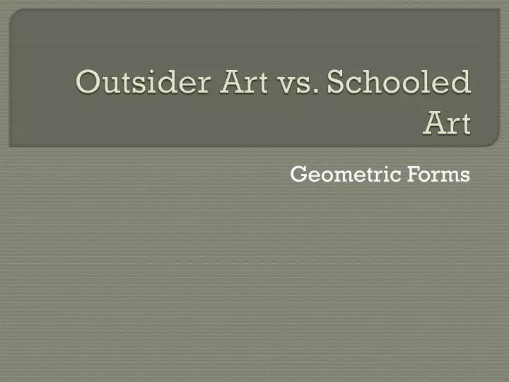 outsider art vs schooled art