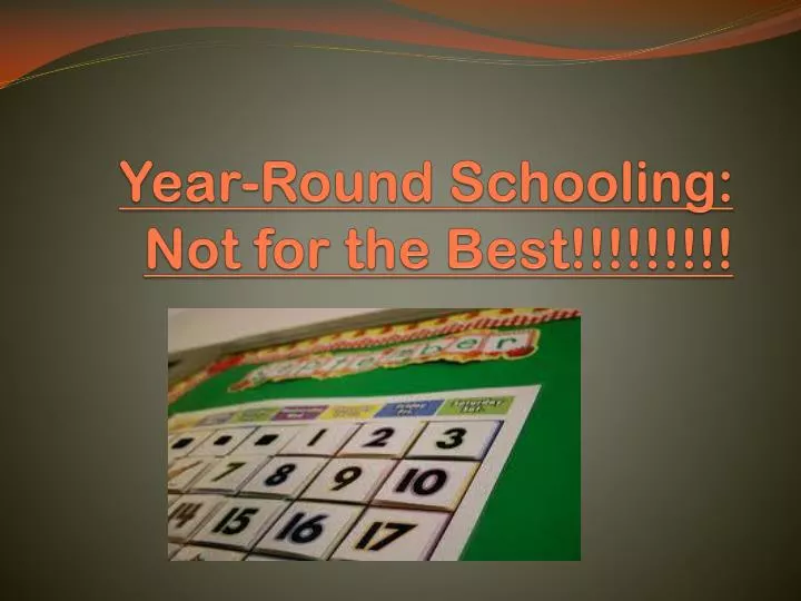 year round schooling not for the best