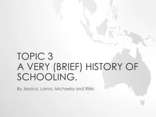 Topic 3 A very (brief) History of Schooling.