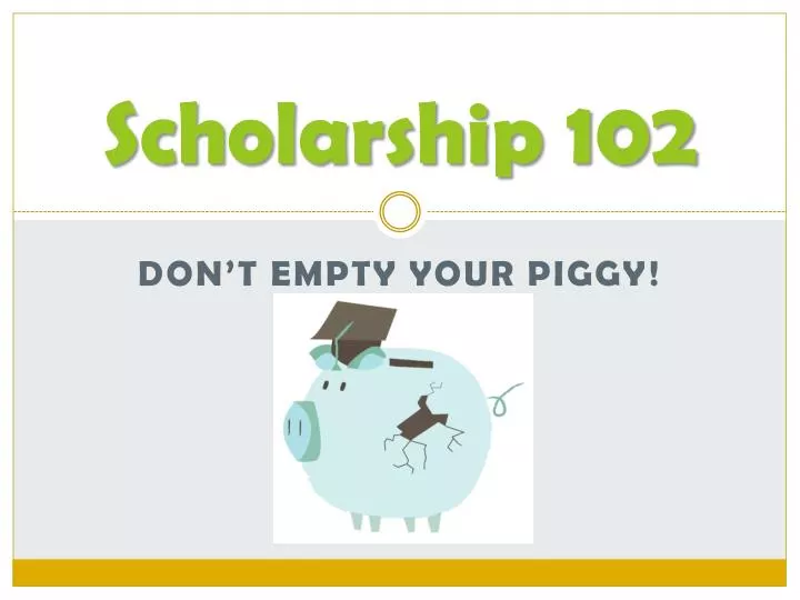 scholarship 102