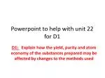 Powerpoint to help with unit 22 for D1 - slide 1