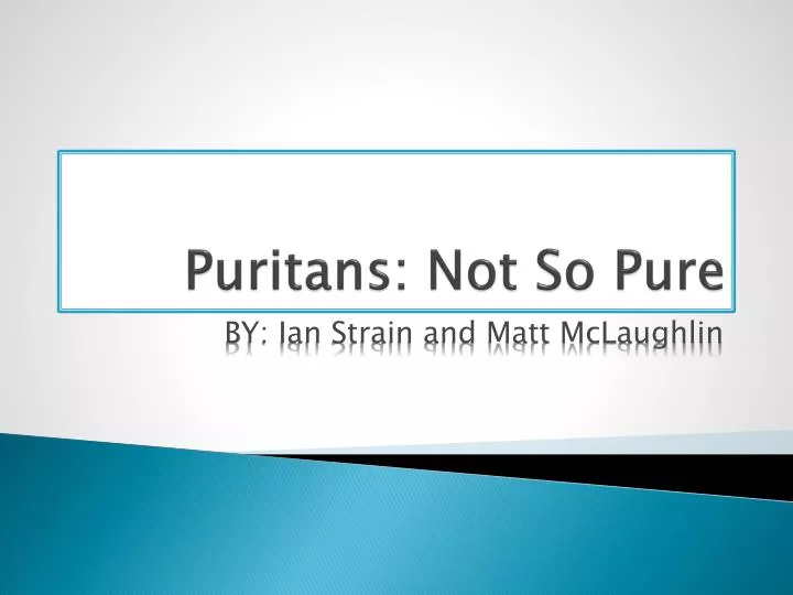 puritans not so pure