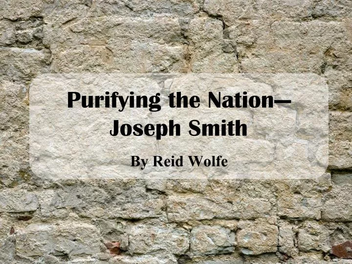 purifying the nation joseph smith