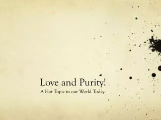 Love and Purity!