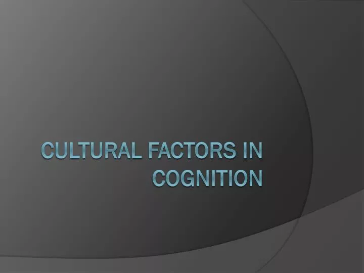 cultural factors in cognition