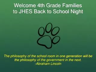 Welcome 4th Grade Families to JHES Back to School Night