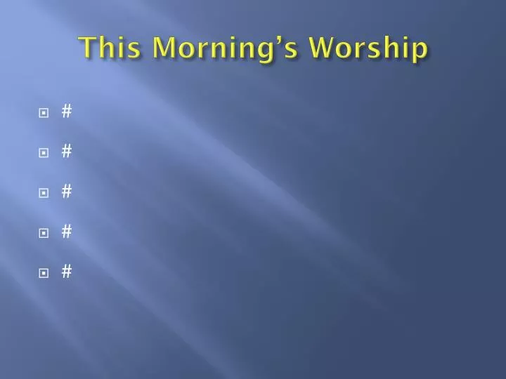 this morning s worship