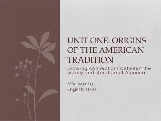 Unit one: origins of the american tradition